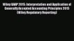 Wiley GAAP 2015: Interpretation and Application of Generally Accepted Accounting Principles