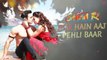 'Hua Hain Aaj Pehli Baar' Lyrical Song - SANAM RE - HD