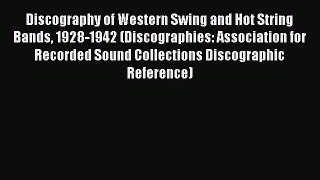 Download Discography of Western Swing and Hot String Bands 1928-1942 (Discographies: Association
