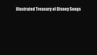 Download Illustrated Treasury of Disney Songs PDF Online