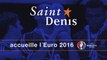 Saint-Denis accueille l'UEFA EURO 2016