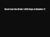 [PDF Download] Back from the Brink: 1000 Days at Number 11 [PDF] Full Ebook
