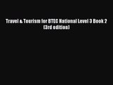 [PDF Download] Travel & Tourism for BTEC National Level 3 Book 2 (3rd edition) [PDF] Full Ebook