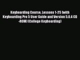 Keyboarding Course Lessons 1-25 (with Keyboarding Pro 5 User Guide and Version 5.0.4 CD-ROM)