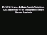 TExES (116) Science 4-8 Exam Secrets Study Guide: TExES Test Review for the Texas Examinations