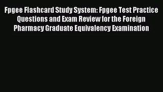 Fpgee Flashcard Study System: Fpgee Test Practice Questions and Exam Review for the Foreign