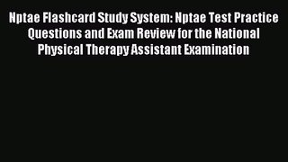 Nptae Flashcard Study System: Nptae Test Practice Questions and Exam Review for the National