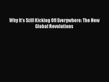 [PDF Download] Why It's Still Kicking Off Everywhere: The New Global Revolutions [Download]