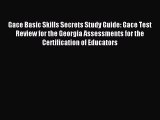 Gace Basic Skills Secrets Study Guide: Gace Test Review for the Georgia Assessments for the