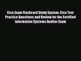 Cisa Exam Flashcard Study System: Cisa Test Practice Questions and Review for the Certified