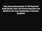 Texes Special Education EC-12 (161) Flashcard Study System: Texes Test Practice Questions and