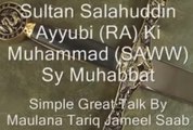 Sultan Salahuddin Ayyubi By Maulana Tariq Jameel Februry, 2015 => MUST  WATCH