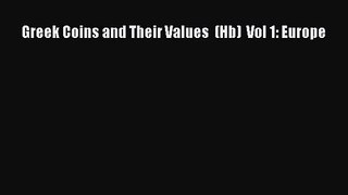 Read Greek Coins and Their Values  (Hb)  Vol 1: Europe PDF Free