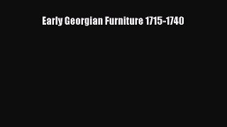 Read Early Georgian Furniture 1715-1740 PDF Free