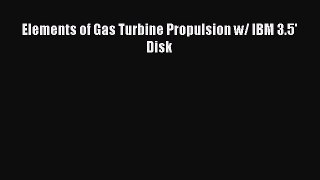 Download Elements of Gas Turbine Propulsion w/ IBM 3.5' Disk Ebook Free