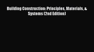 [PDF Download] Building Construction: Principles Materials & Systems (2nd Edition) [Download]