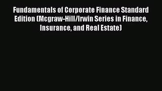 Fundamentals of Corporate Finance Standard Edition (Mcgraw-Hill/Irwin Series in Finance Insurance