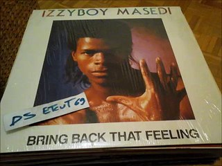 IZZYBOY MASEDI -BRING BACK THAT FEELING(RIP ETCUT)GALLO GRC REC 89