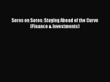 [PDF Download] Soros on Soros: Staying Ahead of the Curve (Finance & Investments) [Download]