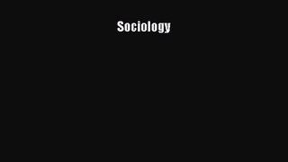Sociology [Read] Full Ebook