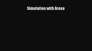 [PDF Download] Simulation with Arena [Read] Full Ebook