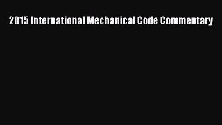 [PDF Download] 2015 International Mechanical Code Commentary [PDF] Online