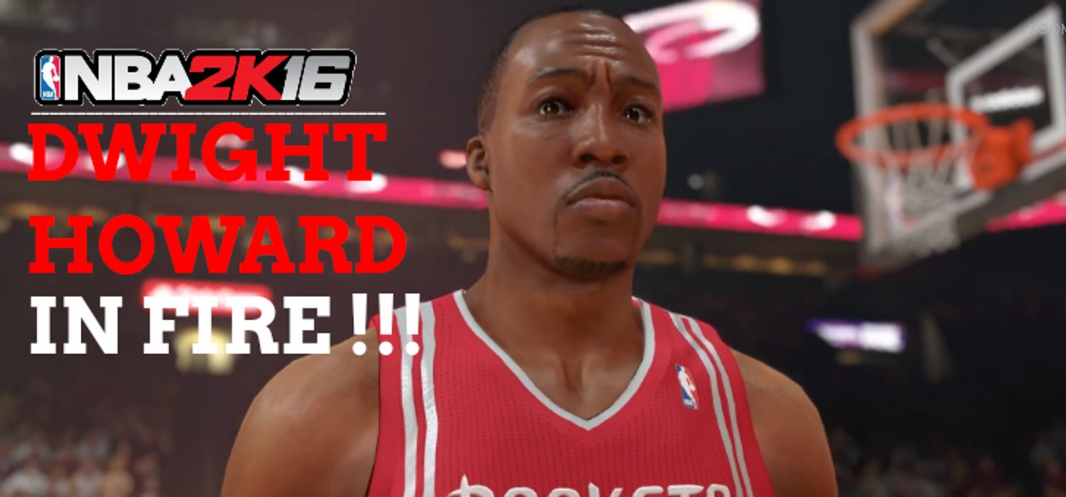 NBA 2k16 | Dwight Howard EN FEU !!!