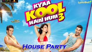 House Party Song Kyaa Kool Hain Hum 3
