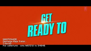 Dekhega Raja Trailer Mastizaade  Full HD