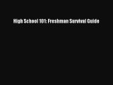 [PDF Download] High School 101: Freshman Survival Guide [PDF] Online