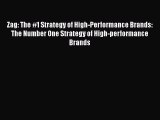 [PDF Download] Zag: The #1 Strategy of High-Performance Brands: The Number One Strategy of