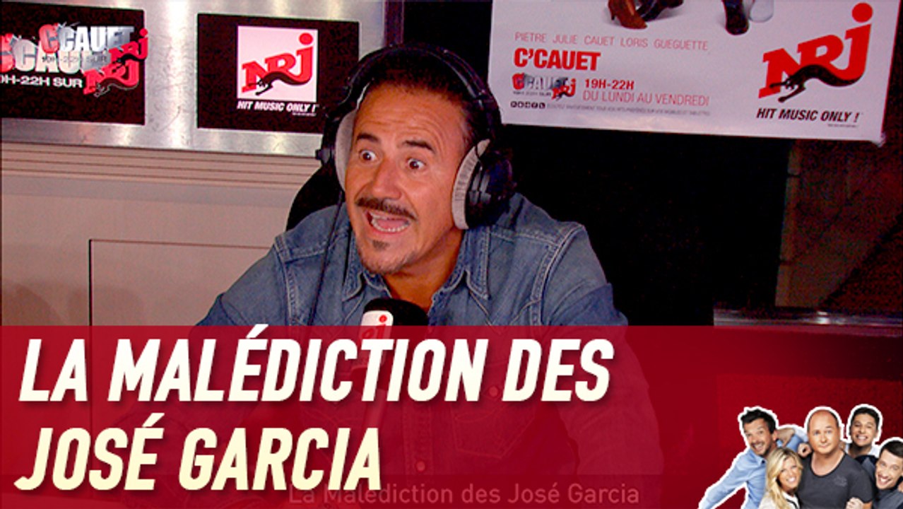La Malédiction des José Garcia - C'Cauet sur NRJ
