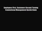 [PDF Download] Employees First Customers Second: Turning Conventional Management Upside Down