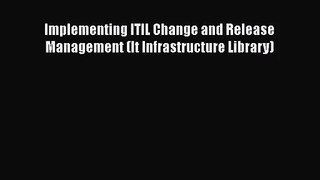 [PDF Download] Implementing ITIL Change and Release Management (It Infrastructure Library)