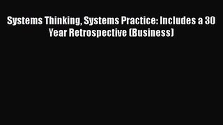 [PDF Download] Systems Thinking Systems Practice: Includes a 30 Year Retrospective (Business)