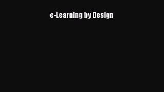[PDF Download] e-Learning by Design [Read] Online
