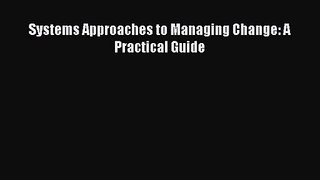[PDF Download] Systems Approaches to Managing Change: A Practical Guide [Read] Online