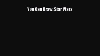 Download You Can Draw: Star Wars PDF Online