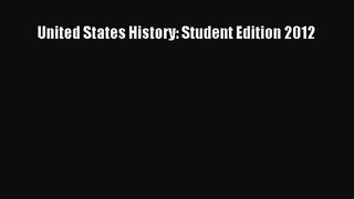 Download United States History: Student Edition 2012 PDF Online