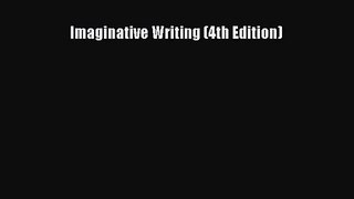 [PDF Download] Imaginative Writing (4th Edition) [Read] Full Ebook