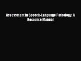 Assessment in Speech-Language Pathology: A Resource Manual [PDF Download] Online