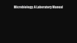 Microbiology: A Laboratory Manual [PDF] Full Ebook