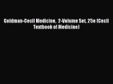 Goldman-Cecil Medicine  2-Volume Set 25e (Cecil Textbook of Medicine) [Download] Full Ebook