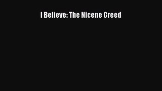 Read I Believe: The Nicene Creed Ebook Free