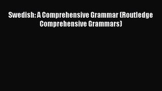 Read Swedish: A Comprehensive Grammar (Routledge Comprehensive Grammars) Ebook Free