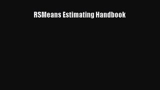 [PDF Download] RSMeans Estimating Handbook [PDF] Full Ebook