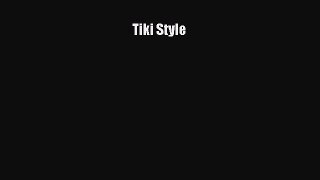 [PDF Download] Tiki Style [PDF] Full Ebook