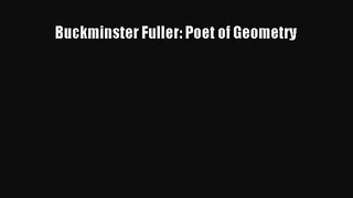 [PDF Download] Buckminster Fuller: Poet of Geometry [Read] Online