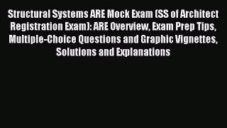 [PDF Download] Structural Systems ARE Mock Exam (SS of Architect Registration Exam): ARE Overview