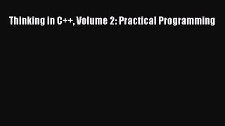 [PDF Download] Thinking in C++ Volume 2: Practical Programming [Download] Full Ebook